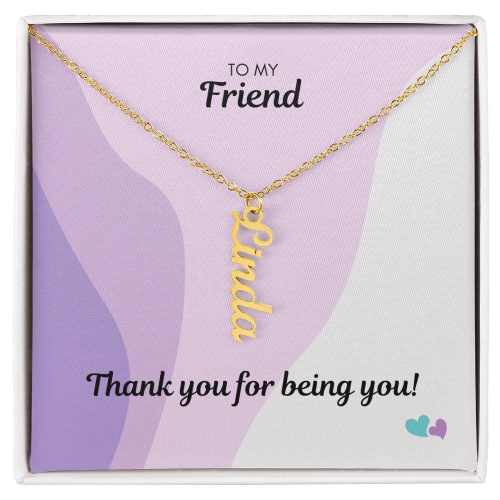 BE | Vertical Name Necklace | Friend Being You