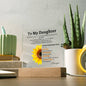 DAUGHTER | Acrylic Square Plaque | Sunflower Braver Stronger